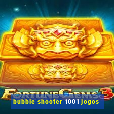 bubble shooter 1001 jogos